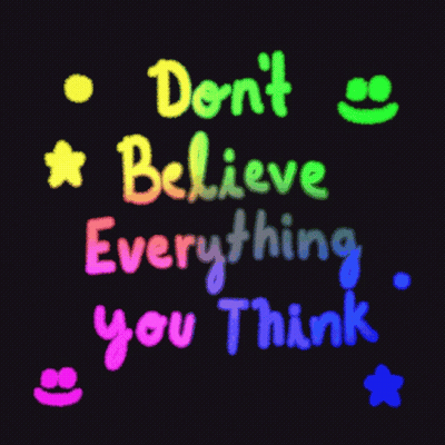 Neon Sign Saying Don't Believe Everything You Think GIF