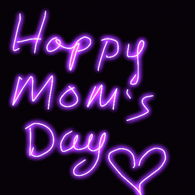 Neon Sign Saying Happy Moms Day GIF
