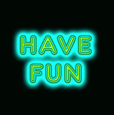 Neon Sign Saying Have Fun GIF
