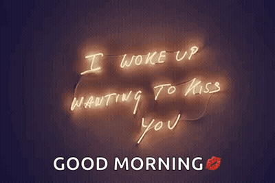 Neon Sign Saying I Woke Up Wanting to Kiss You Good Morning