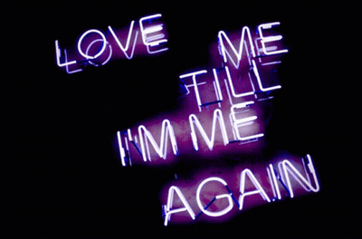 Neon Sign Saying Love Me Till I'm Me Again GIF