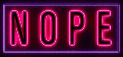 Neon Sign Saying Nope GIF
