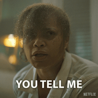 Netflix Ad Woman Saying You Tell Me GIF