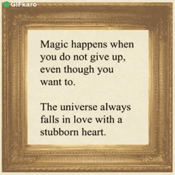 Never Give Up Magic Happens GIF