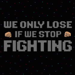 Never Give Up Never Stop Fighting GIF
