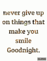  Never Give Up Smile Goodnight GIF