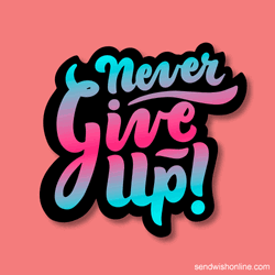 Never Give Up Sparkles GIF