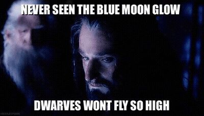 Never Seen The Blue Moon Glow Dwarves Won't Fly So High GIF