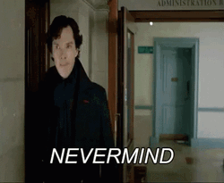 Nevermind Sherlock Holmes Leaving GIF