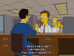 New Job I Need Benefits Homer Simpson
