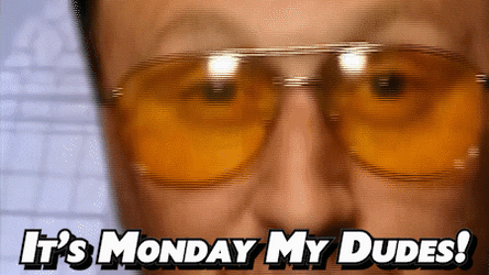 New Week It's Monday Dudes GIF