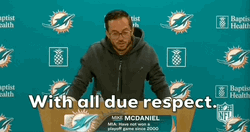 NFL Mike McDaniel With All Due Respect GIF