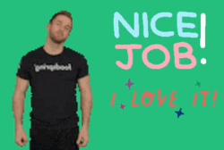 Nice Job I Really Love It GIF