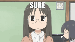 Nichijou Mai Said Sure GIF