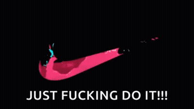 Nike Logo Saying Just Fucking Do It GIF