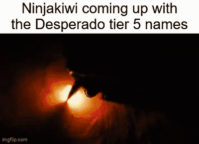 Ninjakiwi Desperado Tier 5 Names GIF