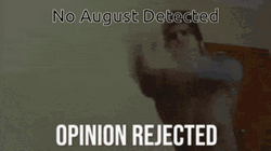 No August Detected GIF