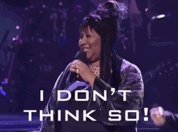 No I Don't Think I Will Aretha Franklin GIF
