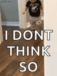 No I Don't Think I Will Funny Baby GIF