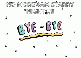 No More 4Am Starry Night Bye Bye GIF