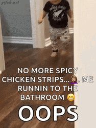 No More Spicy Chicken Strips Baby Running To The Bathroom GIF