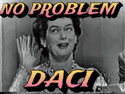 No Problemo Daci GIF