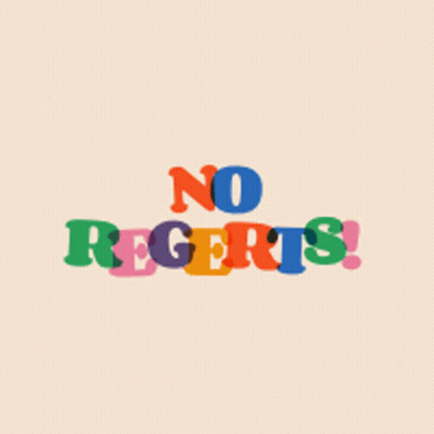 No Regrets Sign GIF