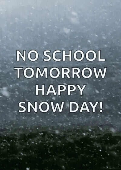 No School Tomorrow Happy Snow Day GIF