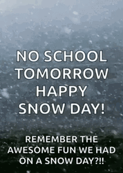 No School Tomorrow Happy Snow Day GIF