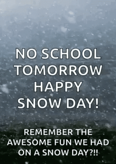 No School Tomorrow Happy Snow Day GIF