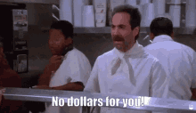 No Soup For You No Dollars GIF