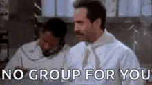 No Soup For You No Group GIF