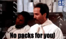 No Soup For You No Packs GIF