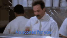 No Soup For You No Scones GIF