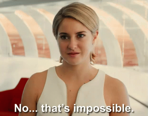 No That'S Impossible GIF