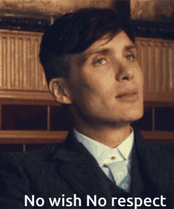 No Wish No Respect GIF