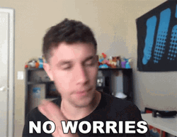 No Worries Definite Guy GIF
