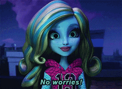 No Worries Monster High GIF