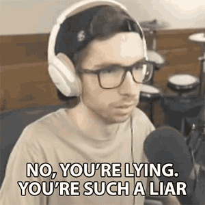 No You Are Such A Liar Live Streaming GIF