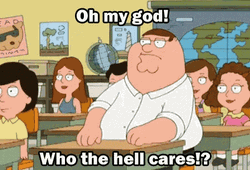 Nobody Cares Peter Griffin Family Guy GIF