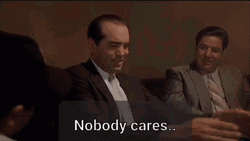 Nobody Cares Sonny LoSpecchio A Bronx Tale GIF