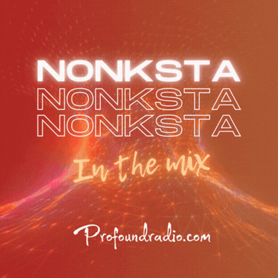 Nonksta Nonksta Nonksta In The Mix Profoundradio.com Poster GIF