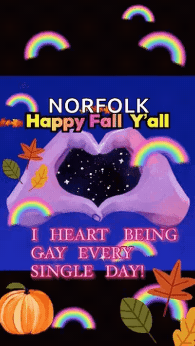 Norfolk Happy Fall Y'all I Heart Being Gay Every Single Day GIF