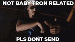Not Babytron Related Don't Send GIF