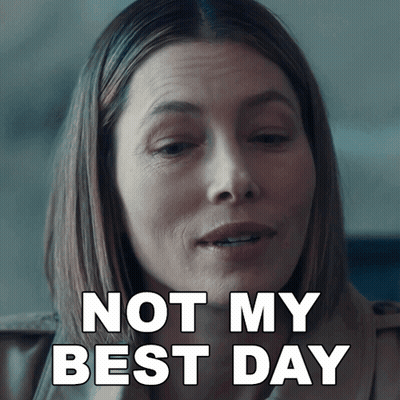 Not My Best Day GIF