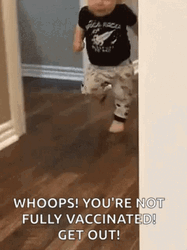 Not Vaccinated Baby Running Meme GIF