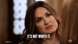 Not Worth It Law And Order Olivia Benson GIF