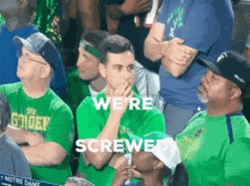 Notre Dame Were Screwed GIF