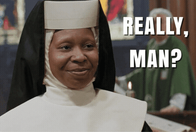 Nun Saying Really Man GIF
