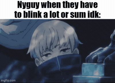 Nyguy Blinking a Lot